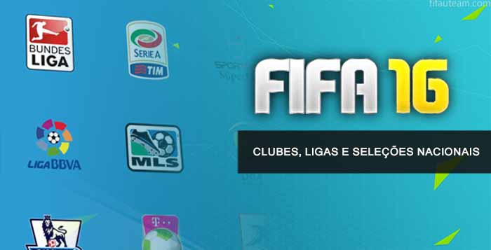 Clubes, Ligas e Seleções Nacionais de FIFA 16