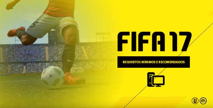 Requisitos Mínimos e Recomendados para Correr FIFA 18 no PC