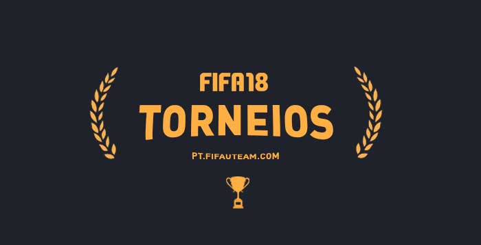 Torneios de FIFA 18 Ultimate Team - Lista Completa e Atualizada