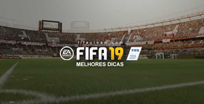 As Melhores Dicas para Iniciar FIFA 19 Ultimate Team